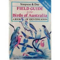Field Guide To The Birds Of Australia. A Book Of Identification