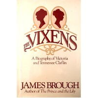 The Vixens. A Biography Of Victoria And Tennessee Claflin