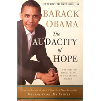 The Audacity Of Hope. Thoughts On Reclaiming The American Dream