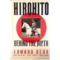 Hirohito. Behind The Myth