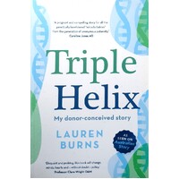 Triple Helix. My Donor-Conceived Story