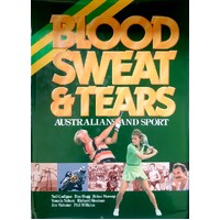 Blood Sweat And Tears. Australians And Sport