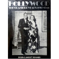 Hollywood. The Glamour Years (1919-1941)