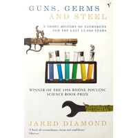 Guns, Germs And Steel. A Short History Of Everybody For The Last 13,000 Years
