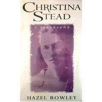 Christina Stead. A Biography