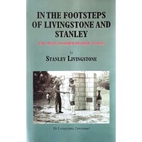 In The Footsteps Of Livingstone And Stanley. And Visits To Other Historic Places
