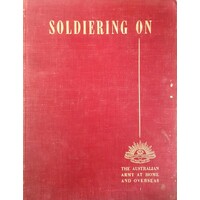 Soldiering On. The Australian Army At Home And Overseas