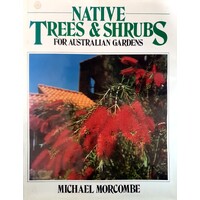 Native Trees & Shrubs For Australian Gardens