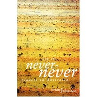 Into The Never-Never. Travels In Australia