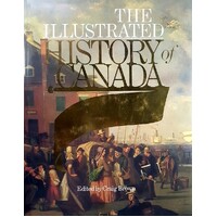 The Illustrated History Of Canada