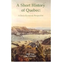 Short History of Quebec. A Socio-Economic Perspective