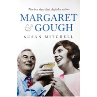 Margaret And Gough. The Love Story That Shaped A Nation