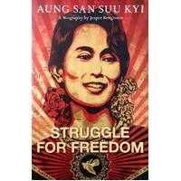 Aung San Suu Kyi. Struggle For Freedom