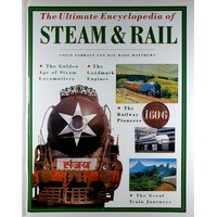 The Ultimate Encyclopedia of Steam and Rail