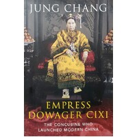 Empress Dowager Cixi. The Concubine Who Launched Modern China