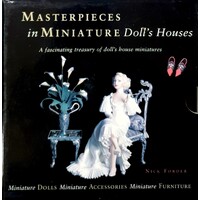 Masterpieces In Minniature Doll's Houses. A Fascinating Treasury Of Doll's Houses Minatures