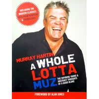 A Whole Lotta Muz. The Rhyming Yarns And Abtract Thoughts Of A Good Bloke