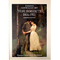 Tom Roberts 1856-1931. Famous Australian Art