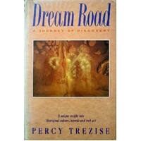 Dream Road. A Journey Of Discovery