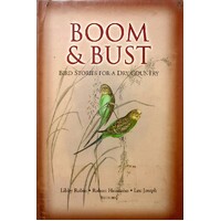 Boom And Bust. Bird Stories For A Dry Country