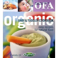 Organic Baby & Toddler Cookbook. Easy Recipes For Natural Food