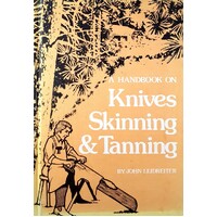 A Handbook On Knives Skinning & Tanning