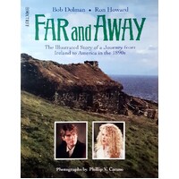 The Making Of Far And Away. The Illustrated Story Of A Journey From Ireland To America In The 1890's