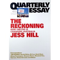 The Reckoning. How MeToo Is Changing Australia. Quarterly Essay 84