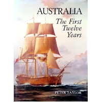 Australia. The First Twelve Years