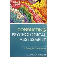 Conducting Psychological Assessment. A Guide For Practitioners