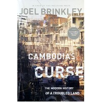 Cambodia's Curse. The Modern History Of A Troubled Land