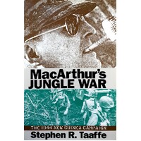 MacArthur's Jungle War. The 1944 New Guinea Campaign