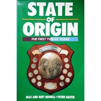 State Of Origin. The First Twelve Years