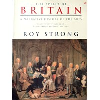 The Spirit Of Britain. A Narrative History Of The Arts