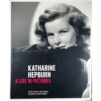 Katharine Hepburn. A Life In Pictures