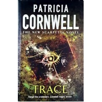 Trace. The New Scarpetta Novel