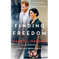 Finding Freedom. Harry And Meghan. And The Making Of A Modern Royal Family