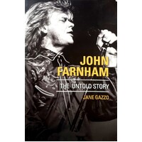 John Farnham. The Untold Story