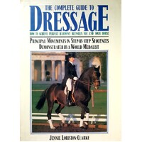 Complete Guide To Dressage