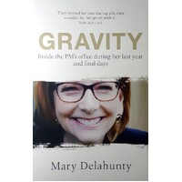 Gravity. Inside The PM's Office During Her Last Year And Final Days