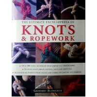 The Ultimate Encyclopedia Of Knots & Ropework