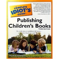 The Complete Idiot's Guide to Publishing Children's Books