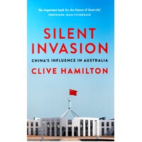 Silent Invasion. China's Influence In Australia