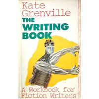 The Writing Book. A Workbook For Writers
