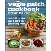 The Vegie Patch Cookbook Through Ther Year