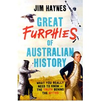 Great Furphies Of Australian History