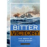Bitter Victory. The Death Of The Hmas 