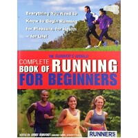 The Runner's World. Complete Book Of Running For Beginners