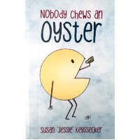 Nobody Chews An Oyster