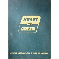 Khaki And Green With The Australian Army At Home And Overseas